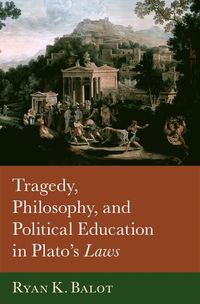 bokomslag Tragedy, Philosophy, and Political Education in Plato's Laws