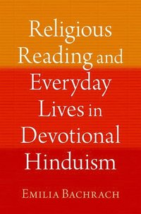 bokomslag Religious Reading and Everyday Lives in Devotional Hinduism
