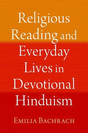 bokomslag Religious Reading and Everyday Lives in Devotional Hinduism