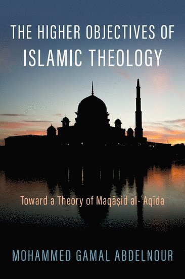 The Higher Objectives of Islamic Theology 1