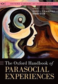 bokomslag The Oxford Handbook of Parasocial Experiences