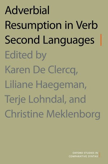 De Clercq, Karen De Clercq, Liliane Haegeman, Terje Lohndal, Christine Meklenborg - Adverbial Resumption in Verb Second Languages, Inbunden