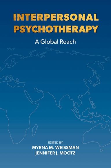 Myrna Weissman, Jennifer Mootz - Interpersonal Psychotherapy, Häftad