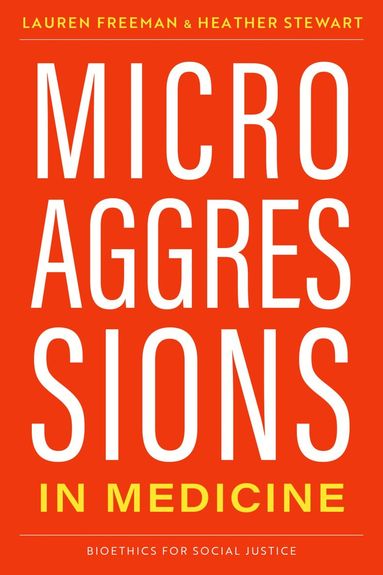 Lauren Freeman, Heather Stewart - Microaggressions in Medicine, Häftad
