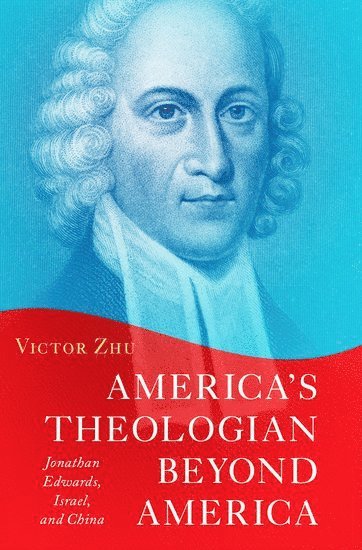 bokomslag America's Theologian Beyond America