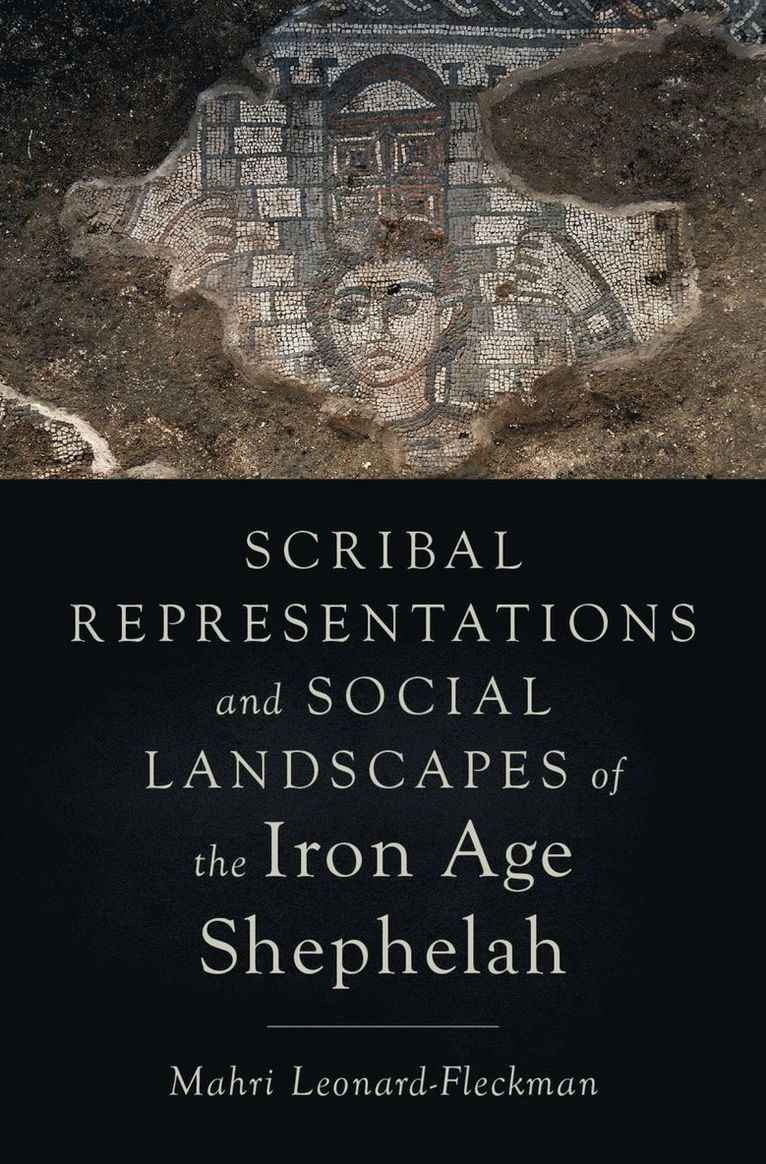 Scribal Representations and Social Landscapes of the Iron Age Shephelah 1