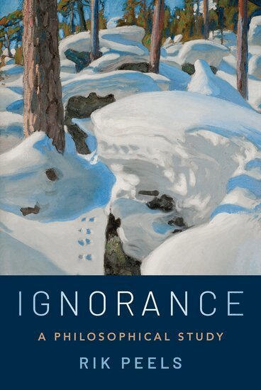 Rik Peels - Ignorance, Inbunden