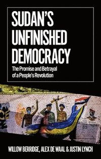 bokomslag Sudan's Unfinished Democracy: The Promise and Betrayal of a People's Revolution
