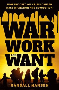 bokomslag War, Work, and Want
