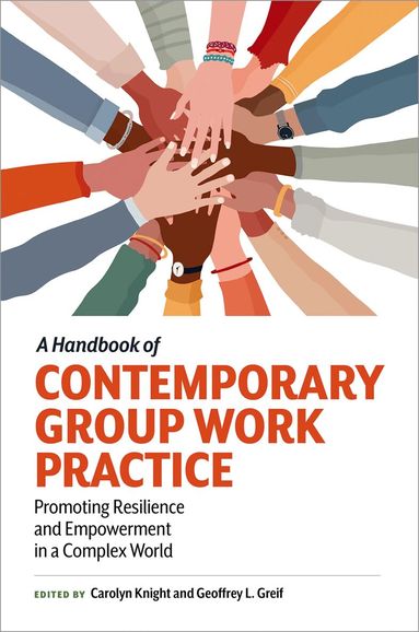 Carolyn Knight, Geoffrey L. Greif - A Handbook of Contemporary Group Work Practice, Häftad