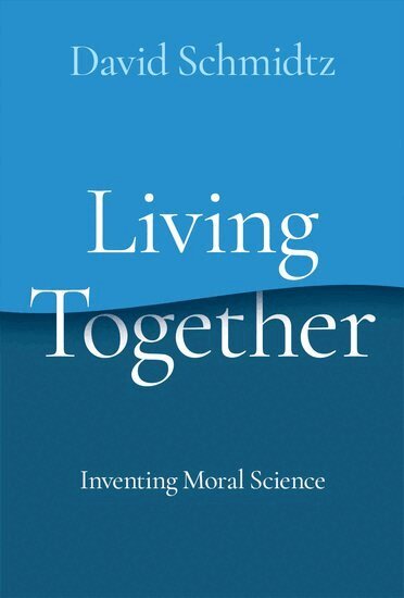 David Schmidtz - Living Together, Inbunden