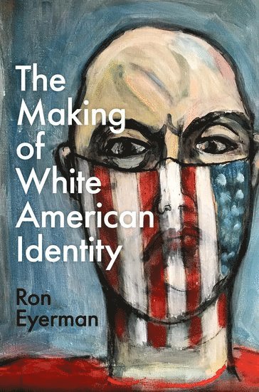 The Making of White American Identity 1