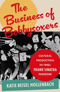 bokomslag The Business of Bobbysoxers