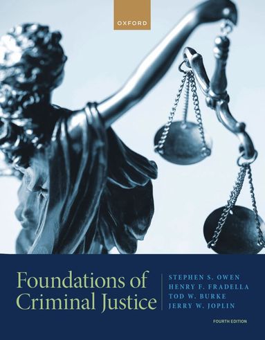 Stephen S. Owen, Henry F. Fradella, Tod W. Burke, Jerry W. Joplin - Foundations of Criminal Justice, Häftad