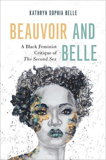 Kathryn Sophia Belle - Beauvoir and Belle, Häftad