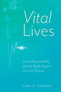 bokomslag Vital Lives: Social Responsibility and the Battle Against Chronic Disease