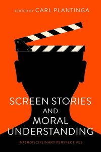 bokomslag Screen Stories and Moral Understanding