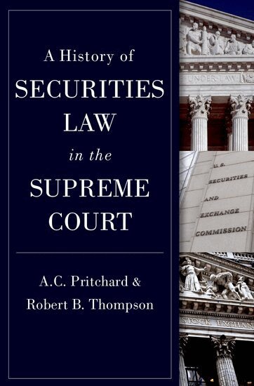 A.C. Pritchard, Robert Thompson - A History of Securities Law in the Supreme Court, Inbunden