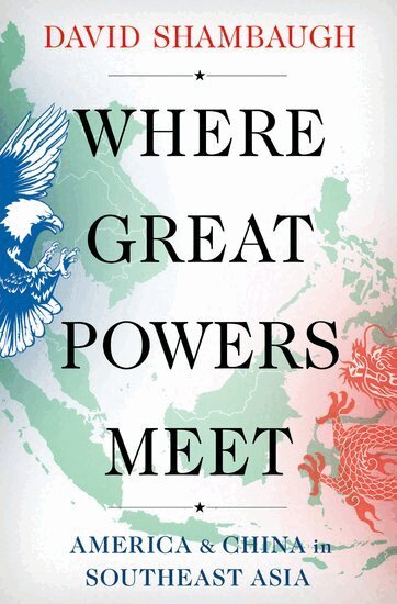 David Shambaugh - Where Great Powers Meet, Häftad