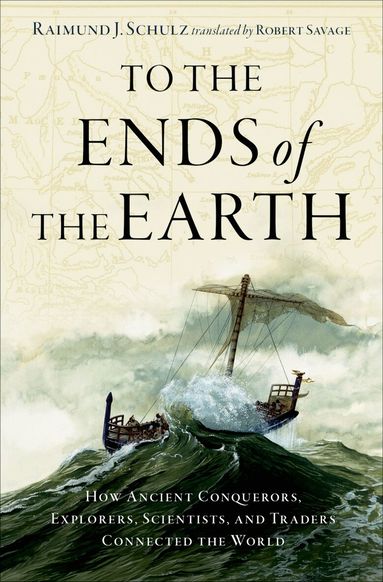 Raimund J. Schulz - To the Ends of the Earth, Inbunden