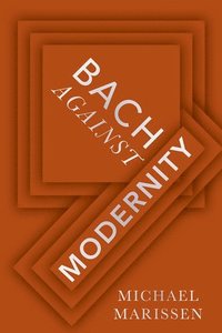 bokomslag Bach against Modernity