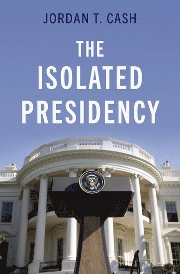 The Isolated Presidency 1