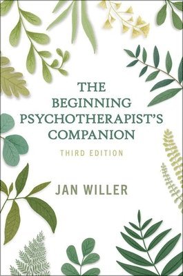 bokomslag The Beginning Psychotherapist's Companion 3E