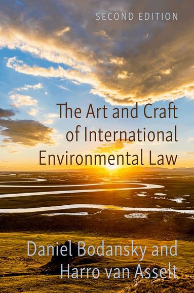 Daniel Bodansky, Harro van Asselt - The Art and Craft of International Environmental Law, Inbunden