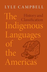 bokomslag The Indigenous Languages of the Americas