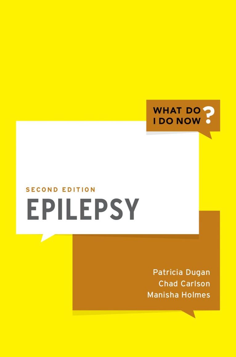 Patricia Dugan, Manisha Holmes, Chad Carlson, NYU Grossman School of Medicine) Dugan, Patricia (Director, Adult Epilepsy, Professor of Neurology (Clinical), Director, Adult Epilepsy, Professor of Neurology (Clinical), New York Medical College) Holmes, Manisha (Section Chief of Epilepsy, Westchester Medical Center, Associate Professor,, Section Chief of Epilepsy, Westchester Medical Center, Associate Professor,, Medical College of Wisconsin) Carlson, Chad (Professor of Neurology and Vice Chair of Education, Professor of Neurology and Vice Chair of Education - Epilepsy, Häftad