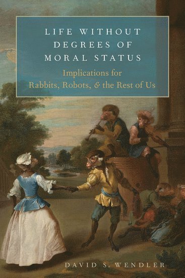 Life Without Degrees of Moral Status 1