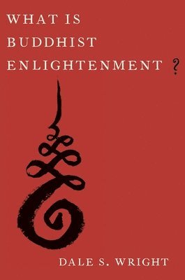 bokomslag What Is Buddhist Enlightenment?