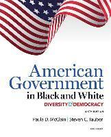 American Government in Black and White: Diversity and Democracy 1