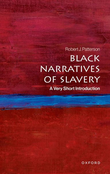 Robert J. Patterson - Black Narratives of Slavery, Häftad