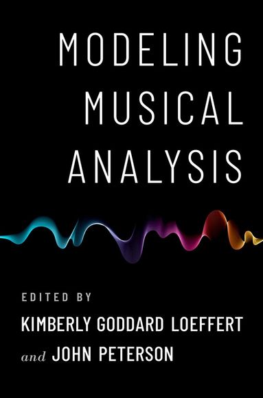 Kim Loeffert, John Peterson - Modeling Musical Analysis, Häftad