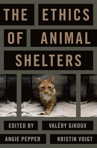 bokomslag The Ethics of Animal Shelters