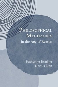 bokomslag Philosophical Mechanics in the Age of Reason