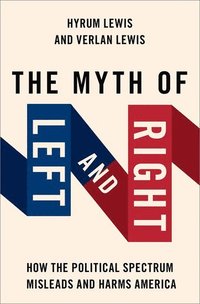 bokomslag The Myth of Left and Right