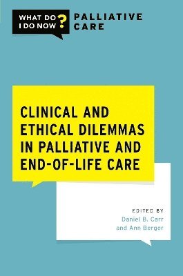 bokomslag Clinical and Ethical Dilemmas in Palliative and End-of-Life Care