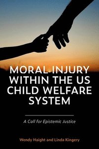 bokomslag Moral Injury within the US Child Welfare System