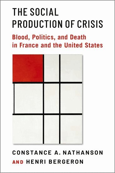 Constance A. Nathanson, Henri Bergeron - The Social Production of Crisis, Inbunden