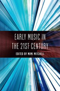 bokomslag Early Music in the 21st Century