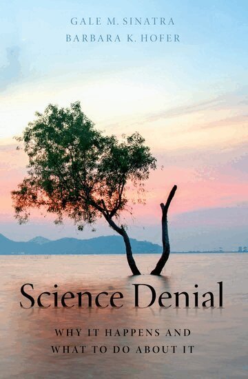 Gale M. Sinatra, Barbara K. Hofer - Science Denial, Häftad