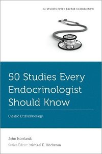 bokomslag 50 Studies Every Endocrinologist Should Know