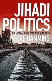 bokomslag Jihadi Politics: The Global Jihadi Civil War, 2014-2019