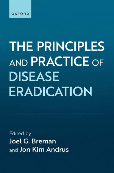 bokomslag The Principles and Practice of Disease Eradication