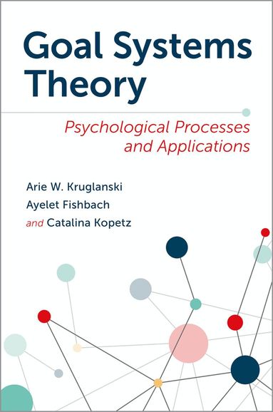 Arie W. Kruglanski, Ayelet Fishbach, Catalina Kopetz - Goal Systems Theory, Inbunden
