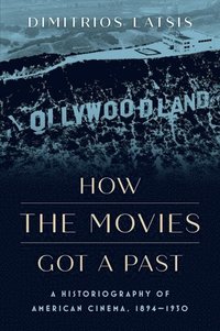 bokomslag How the Movies Got a Past