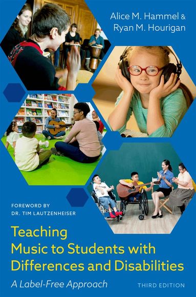 Alice M. Hammel, Ryan M. Hourigan - Teaching Music to Students with Differences and Disabilities, Häftad