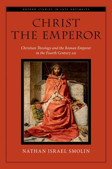 Nathan Israel Smolin - Christ the Emperor, Inbunden